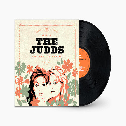 The Judds - Best Of The Judds: Love Can Build A Bridge - LP