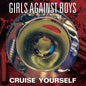 Girls Against Boys - Cruise Yourself - LP