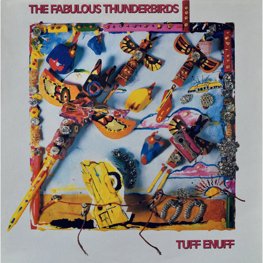 The Fabulous Thunderbirds - Tuff Enuff - LP