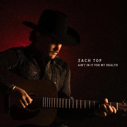Zach Top - Ain't in It for My Health - LP