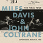 Miles Davis & John Coltrane - The Final Tour: Copenhagen, March 24, 1960 - LP