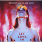 Nick Cave & the Bad Seeds - Let Love In - LP